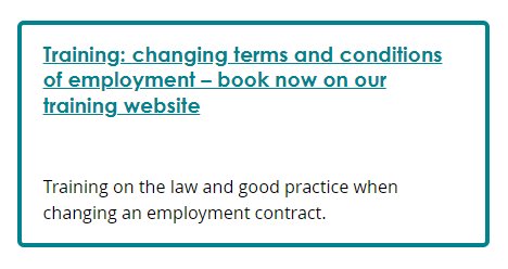 Screenshot of a navigation box on a landing page. Link text: Training: changing terms and conditions of employment - book now on our training website. Description: Training on the law and good practice when changing an employment contract.