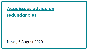 Screenshot of a news and press release box. Link text: Acas issues advice on redundancies. Description: News, 5 August 2020