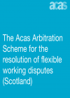 Acas arbitration scheme for the resolution of flexible working disputes in Scotland