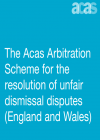 Guide to Acas arbitration scheme for the resolution of unfair dismissal disputes in England and Wales
